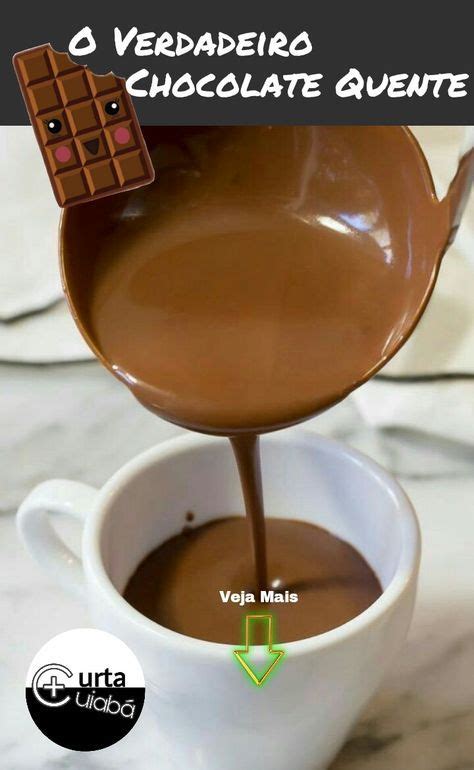 Aprenda A Fazer A Receita Do Verdadeiro Chocolate Quente Aquele Que