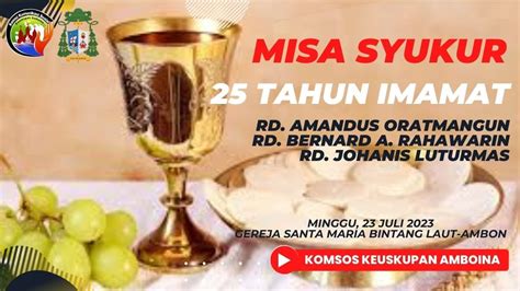 Misa Syukur 25 Tahun Imamat RD Amandus Oratmangun RD Bernard