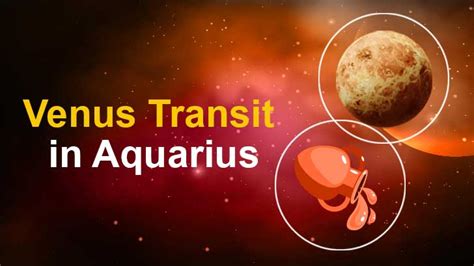 Venus Transit in Aquarius Is Set to Happen on 7th March 2024: Will It ...