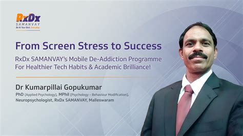 From Screen Stress To Success RxDx SAMANVAY S Mobile Deaddiction