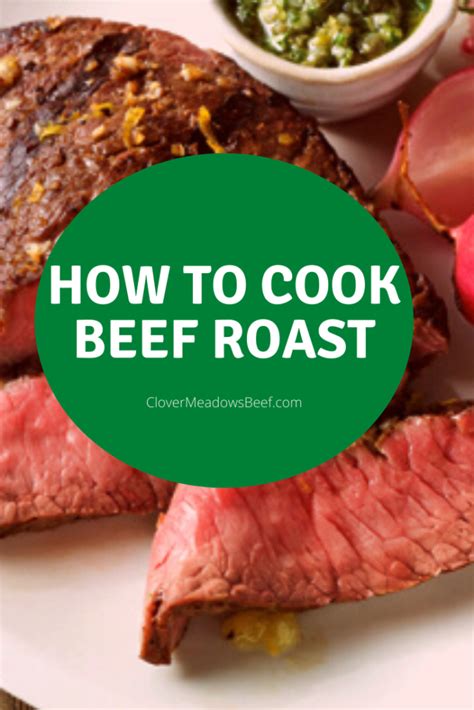 How To Cook Beef Roast Video Clover Meadows Beef