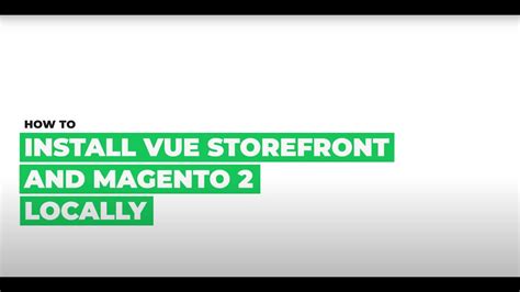 How To Install Vue Storefront And Magento Locally Using New Cli Tool