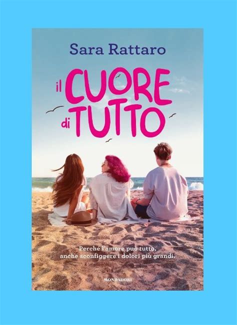 Il Cuore Di Tutto Romanzo E Recensione Del Libro Su Problemi