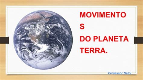 Movimentos Da Terra Ppt