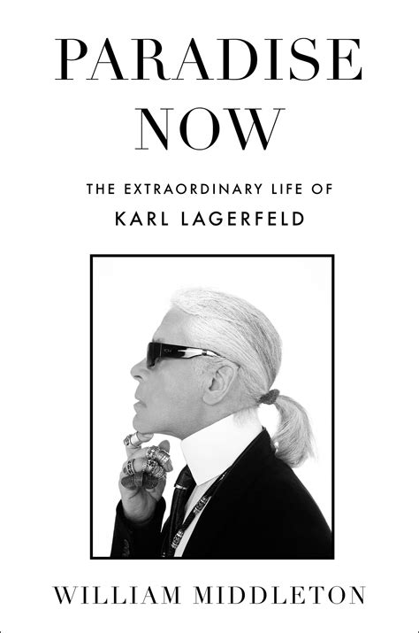 Read Pdf Paradise Now The Extraordinary Life Of Karl Lagerfeld By