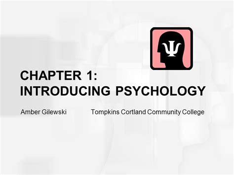 Chapter 1 Introducing Psychology Amber Gilewskitompkins Cortland