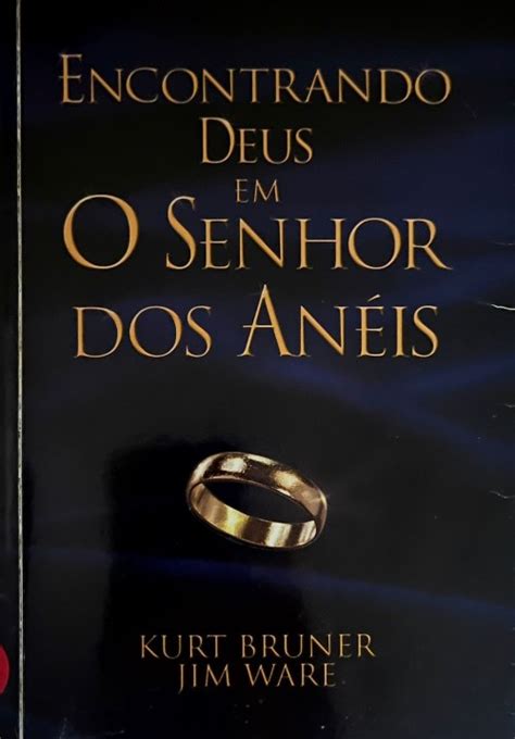 Livro Encontrando Deus Em O Senhor Dos An Is Biblioteca Ibasp