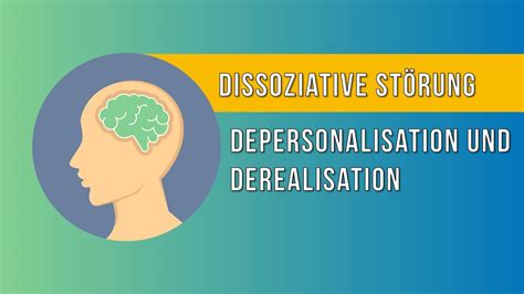 Depersonalisation Derealisation Dissoziative St Rung Ursachen