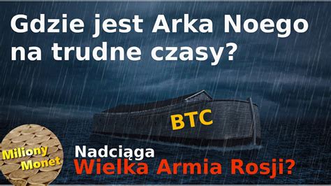 Jak dziś znaleźć swoją Arkę Noego Czy to bitcoin jest nią Maszynka do