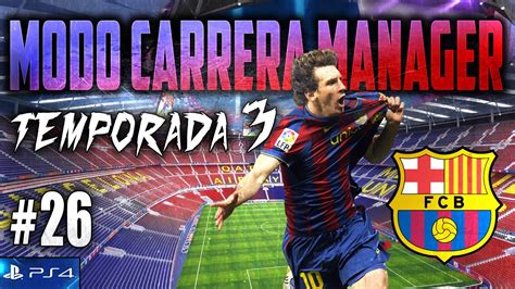 Nueva Temp Y Nuevos Fichajes EP 26 Modo Carrera Manager Fifa 14