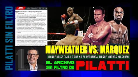 E1 El Archivo Sin Filtro de Pilatti Mayweather vs Márquez y el