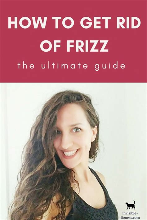 How To Get Rid Of Frizz The Ultimate Guide Frizzy Hair Remedies