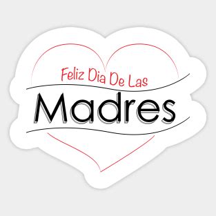 Feliz Da De Las Madres Stickers For Sale TeePublic