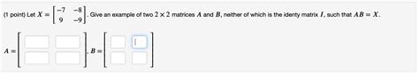 Solved Give an example of two 2222 matrices 𝐴 and 𝐵 Chegg