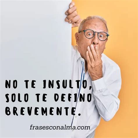 27 Frases Para Callar Bocas 7 Zascas