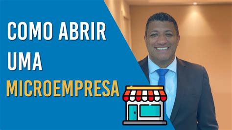 Como Abrir Uma Microempresa Youtube