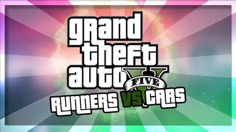 Gta Runners Vs Cars Let S Play P Fps Youtube