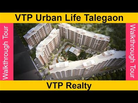 Vtp Urban Life Talegaon Project Walkthrough Vtp Realty Pune Youtube