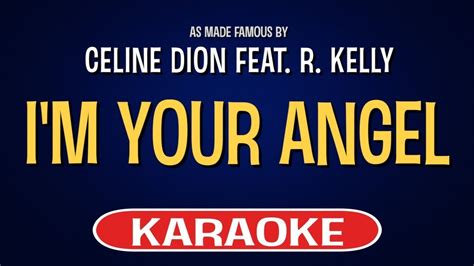 Celine Dion Feat R Kelly I M Your Angel Karaoke Version YouTube