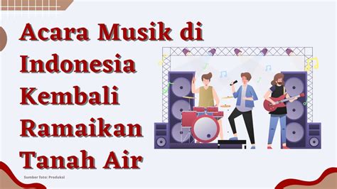 Acara Musik Di Indonesia Kembali Ramaikan Tanah Air Lpm Sigma