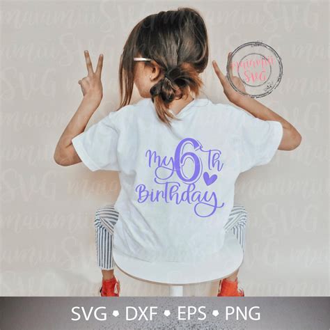 My Sixth Birthday Svg Sixth Birthday Svg My Th Birthday It S My