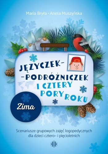 Języczek Podróżniczek i cztery pory roku Zima Scenariusze grupowych