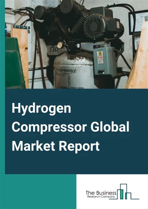 Hydrogen Compressor Global Market Report 2024 By Chaithanyatbrc Dec 2023 Medium