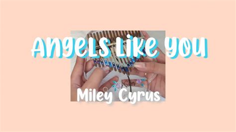 Miley Cyrus - Angels Like You Kalimba Tabs Letter & Number Notes ...