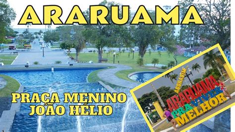 Araruama Conheça a Praça Menino João Hélio Ponto turístico para