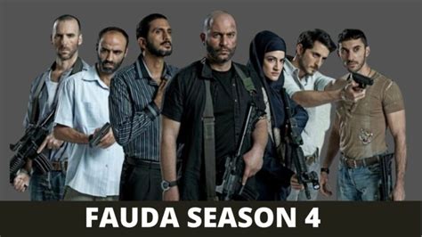 Fauda Season 4: Release Date, Spoilers & Updates 2021