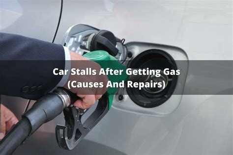 Car Stalls After Getting Gas Causes And Repairs