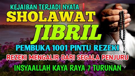 Cukup Putar Menit Sholawat Jibril Penarik Rezeki Dari Segala Arah