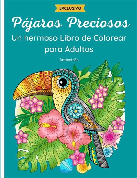 Pájaros Preciosos Un hermoso Libro de Colorear para Adulto 50