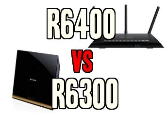 R6400 vs R6300: Netgear Router Comparison