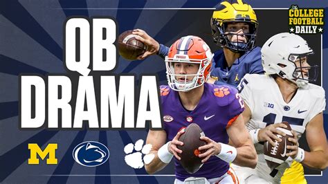 Battles for QB1 heat up at Michigan, Penn State and Clemson in Week 2 ...