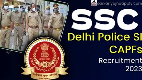 Ssc Recruitment For Si In Delhi Police And Capfs Apply Now For