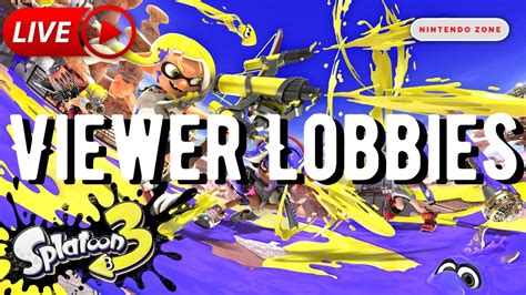 Splatoon 3 Tour Splatoon 2 Viewer Lobbies Live Stream YouTube