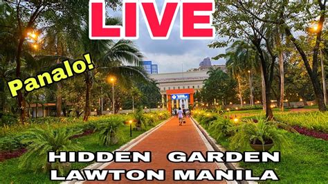 Hidden Garden Lawton Manila Live Youtube