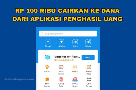 Dapat Uang Rp 100 Ribu Gratis Di Aplikasi Penghasil Dana