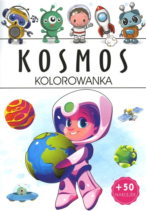 Kosmos Kolorowanka Opracowanie Zbiorowe Ksi Ka W Empik