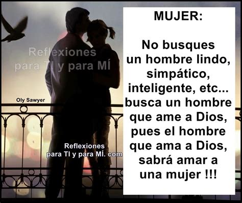 Reflexiones Para Ti Y Para MÍ Mujer No Busques Un Hombre Lindo