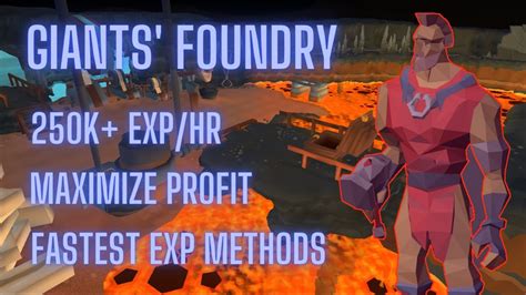 The Ultimate Giants Foundry Guide Osrs Youtube