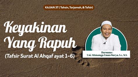 KEYAKINAN SELAIN TAUHID PASTI RAPUH Tafsir Surat Al Ahqaf Ayat 1 6