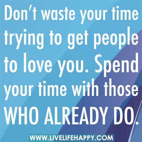 Dont Waste Your Time Live Life Happy