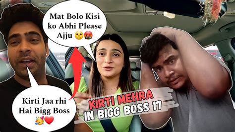 Revealed Kirti Mehra In Bigg Boss Kirti Mehra Vlogs Ajju