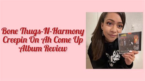 Bone Thugs N Harmony Creepin On Ah Come Up Album Review Youtube