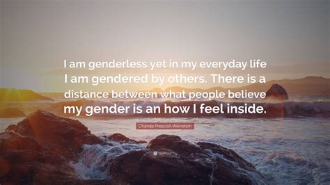 Chanda Prescod Weinstein Quote I Am Genderless Yet In My Everyday