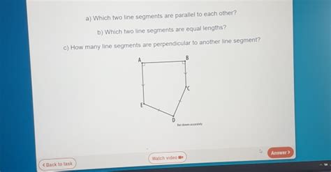 Solved Which Two Line Segments Are Parallel To Each Other B Which