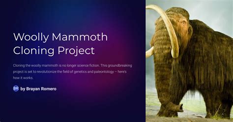 Woolly Mammoth Cloning Project