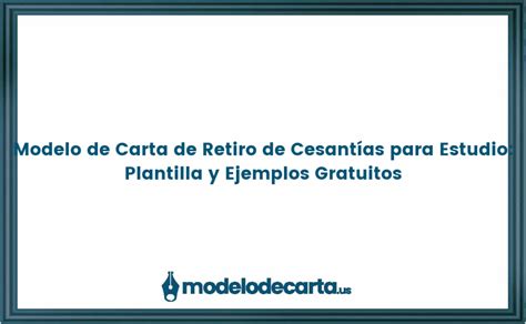 Modelo de Carta de Retiro de Cesantías para Estudio Plantilla y